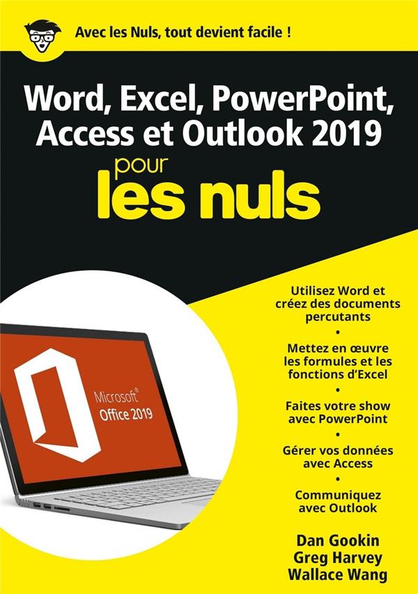- WORD, EXCEL, POWERPOINT, ACCESS ET OUTLOOK 2019 POUR LES NULS - WORD, EXCEL, POWERPOINT, ACCESS ET OUTLOOK 2019 POUR LES NULS